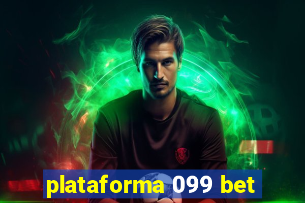 plataforma 099 bet